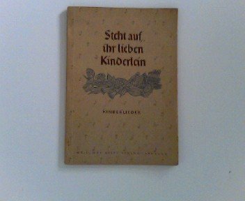 Steht auf, ihr lieben Kinderlein! Kinderlieder