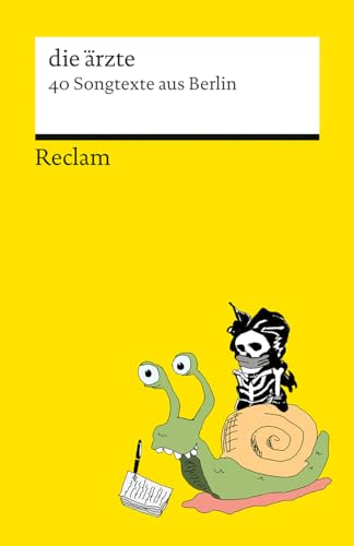 40 Songtexte aus Berlin: die ärzte – Lieder der besten Band der Welt – 14570 (Reclams Universal-Bibliothek)