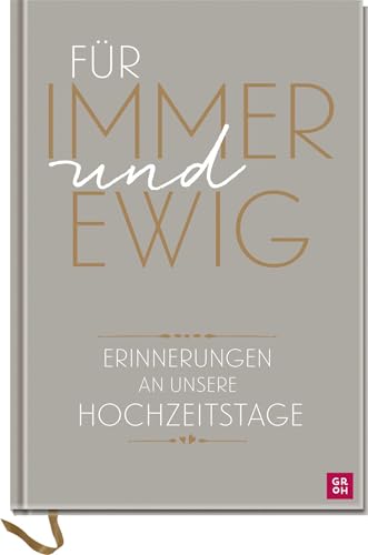 Für immer und ewig: Erinnerungen an unsere Hochzeitstage (Verpackung kann variieren)