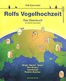 Rolfs Vogelhochzeit: Das Ideenbuch (erweiterte Neuauflage) Singen Spielen Tanzen, Mini-Musical, Turnstunden, Familien-Spielfest:...
