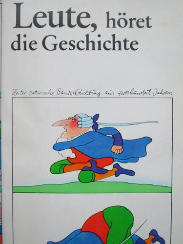 Leute, höret die Geschichte ...