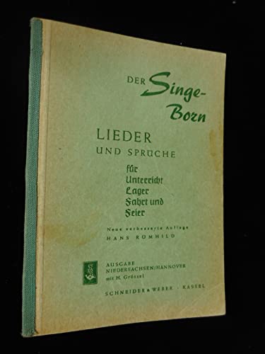 Der Singe-Born Singe Born Singeborn Lieder und Sprüche für Unterricht, Lager, Fahrt und Feier Neue verbesserte Auflage...