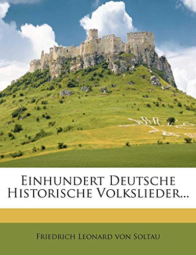 Einhundert deutsche historische Volkslieder