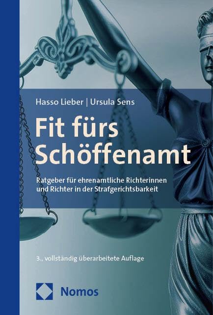 Fit fürs Schöffenamt: Ratgeber für ehrenamtliche Richterinnen und Richter in der Strafgerichtsbarkeit