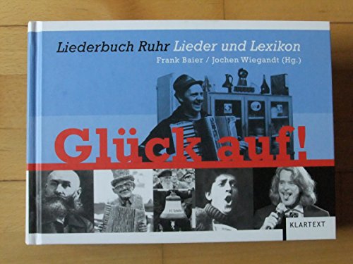 'Glück Auf!': Liederbuch Ruhr - Lieder und Lexikon