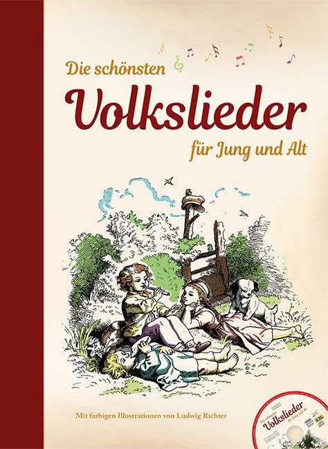 Die schönsten Volkslieder für Jung und Alt - mit CD: mit farbigen Illustrationen von Ludwig Richter