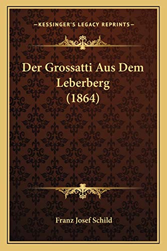 Der Grossatti Aus Dem Leberberg (1864)