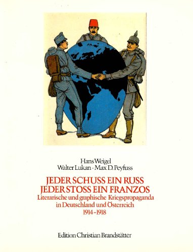 Jeder Schuss ein Russ, jeder Stoss ein Franzos.... Literarische und graphische Kriegsverbrechen in Deutschland und...