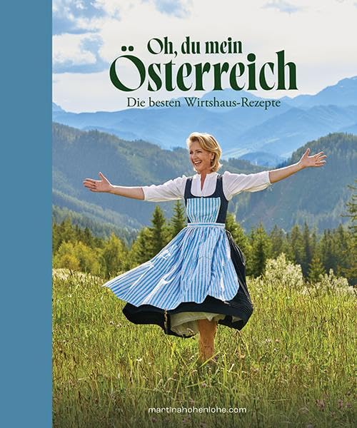 Oh, du mein Österreich: Die besten Wirtshaus-Rezepte