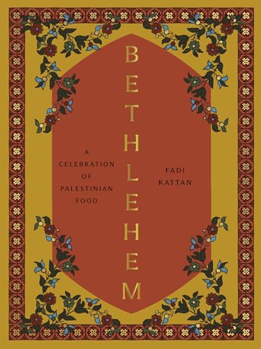 Bethlehem: A Celebration of Paletinian Food