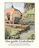 Das große Liederbuch. 204 deutsche Volks- und Kinderlieder. Mit 156 bunten Bildern von Tomi Ungerer