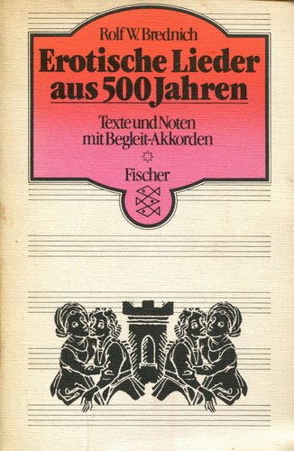 Erotische Lieder aus 500 Jahren. Texte und Noten mit Begleit- Akkorden.