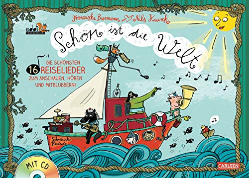 Schön ist die Welt: Die 16 schönsten Reiselieder zum Anschauen, Hören und Mitblubbern Mit Noten und CD im Buch